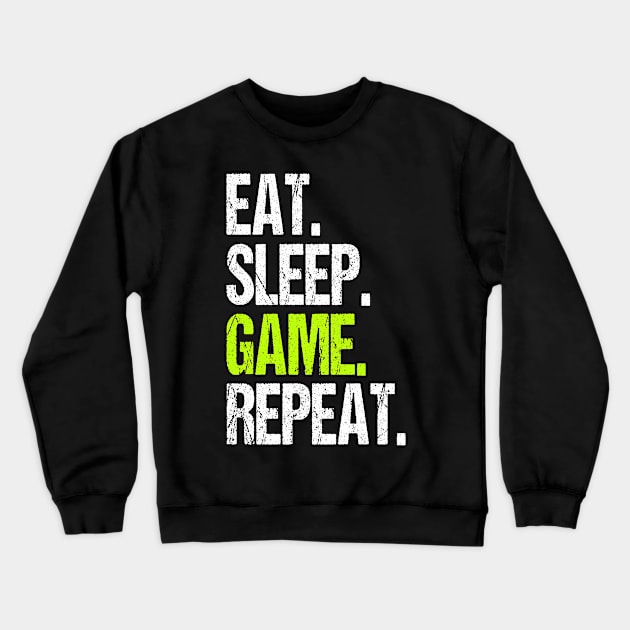 Eat Sleep Game Repeat Video Gamer Funny Gift Crewneck Sweatshirt by DoFro